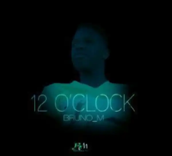 Bruno M - 12?Oclock